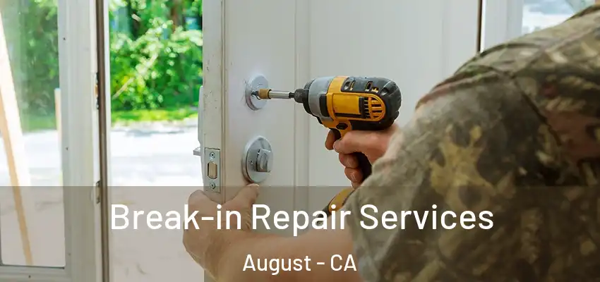  Break-in Repair Services August - CA