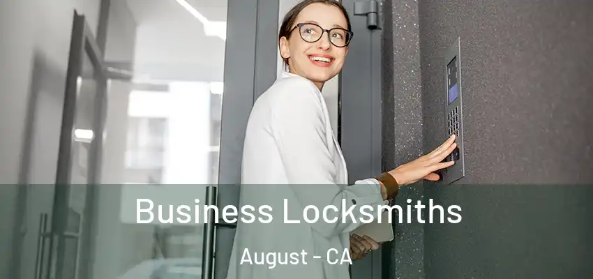  Business Locksmiths August - CA