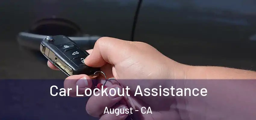  Car Lockout Assistance August - CA