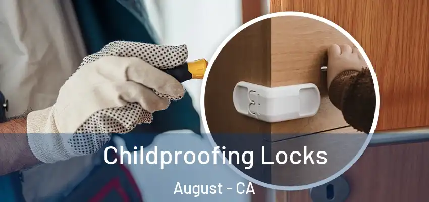  Childproofing Locks August - CA