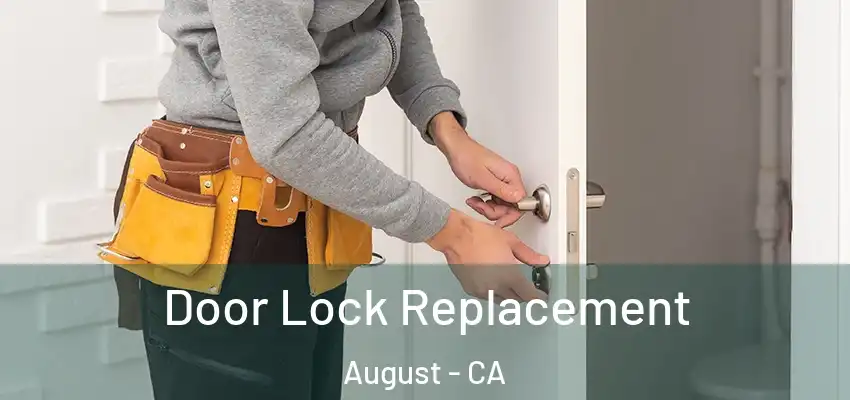  Door Lock Replacement August - CA