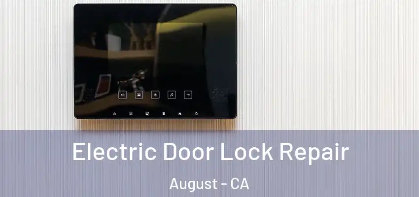  Electric Door Lock Repair August - CA