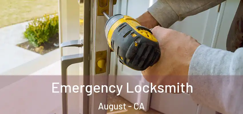  Emergency Locksmith August - CA
