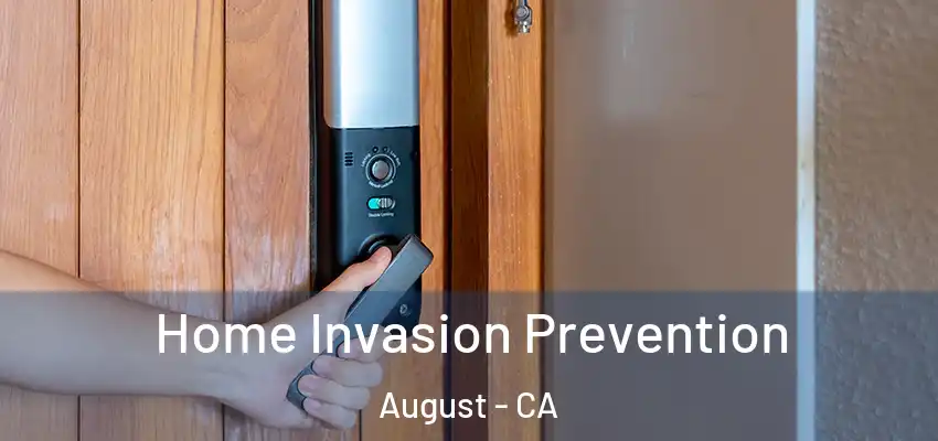  Home Invasion Prevention August - CA