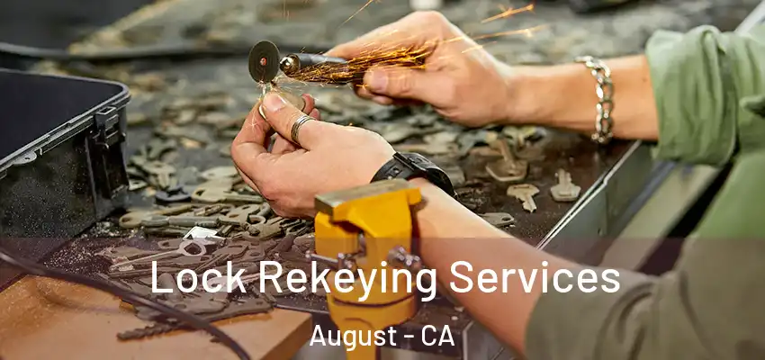  Lock Rekeying Services August - CA