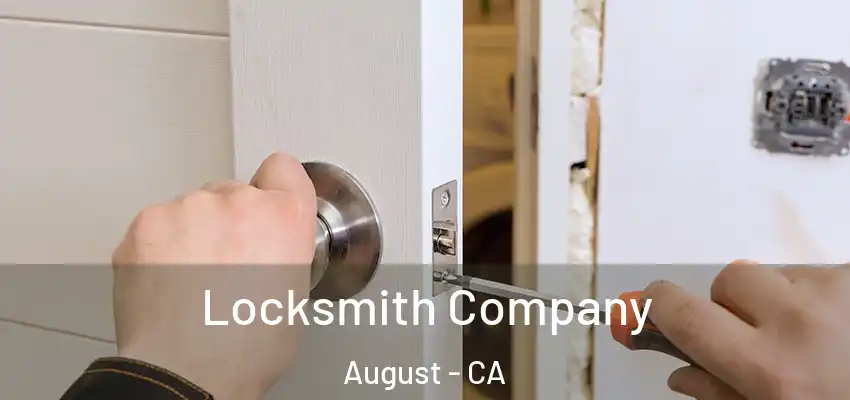  Locksmith Company August - CA