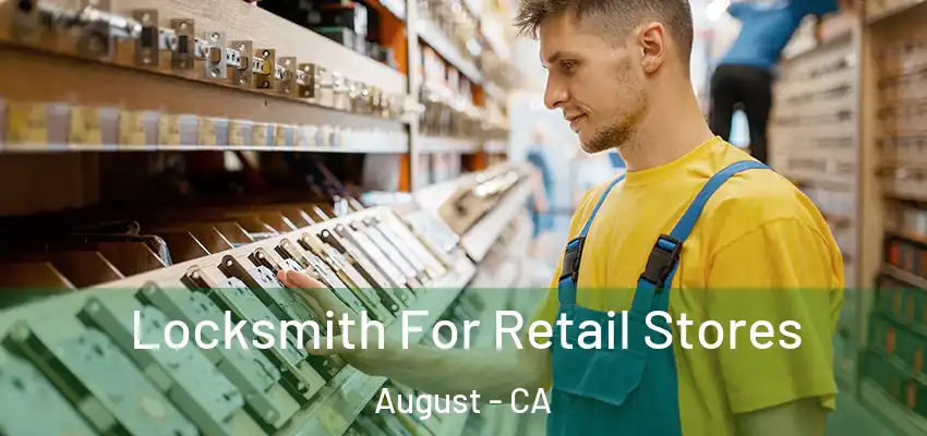  Locksmith For Retail Stores August - CA