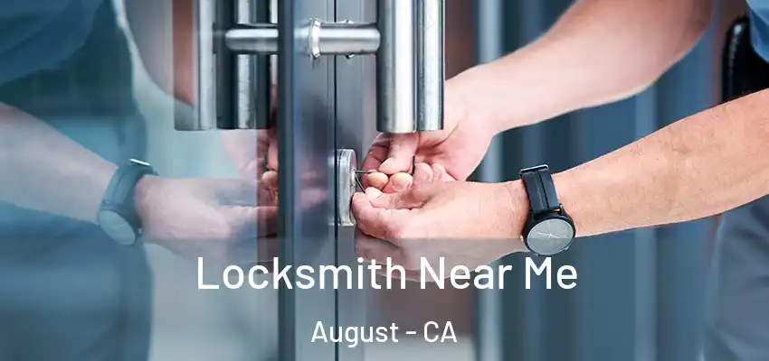  Locksmith Near Me August - CA