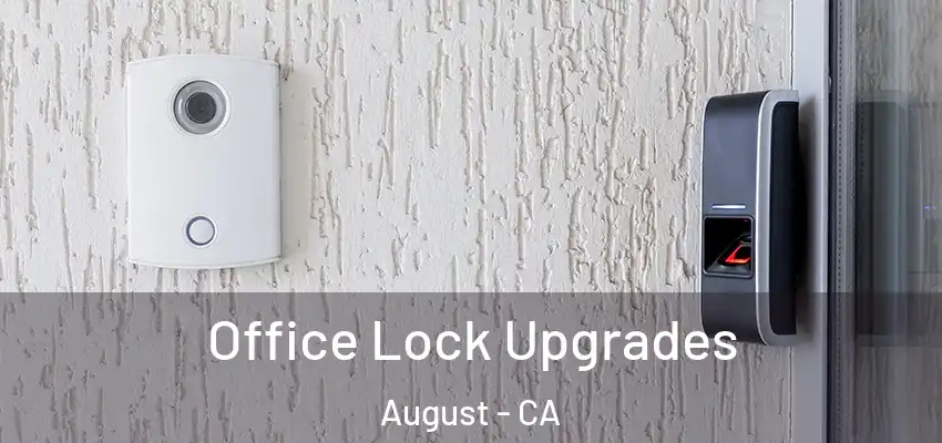  Office Lock Upgrades August - CA