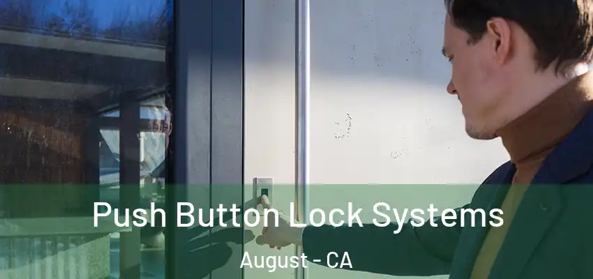  Push Button Lock Systems August - CA
