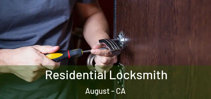  Residential Locksmith August - CA