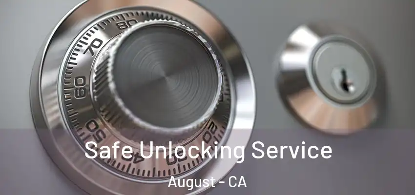 Safe Unlocking Service August - CA