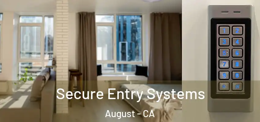  Secure Entry Systems August - CA
